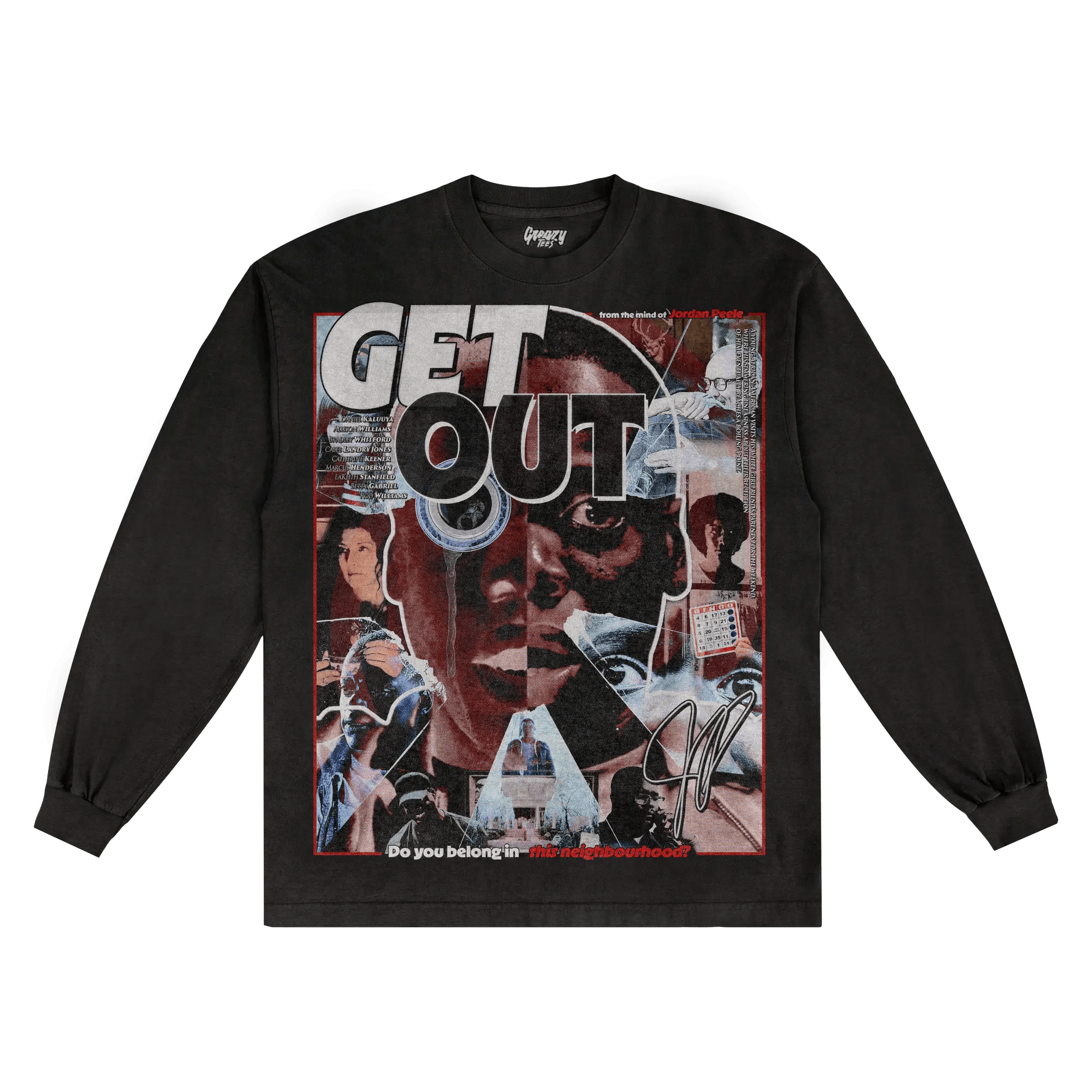Get Out Long Sleeved Tee - Greazy Tees