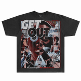 Get Out Tee - Greazy Tees