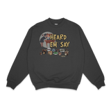 Kanye West Heard 'Em Say Crewneck Sweatshirt - Greazy Tees