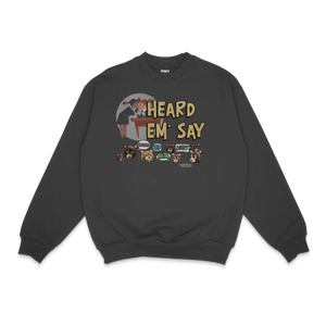 Kanye West Heard 'Em Say Crewneck Sweatshirt - Greazy Tees