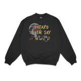 Kanye West Heard 'Em Say Crewneck Sweatshirt - Greazy Tees
