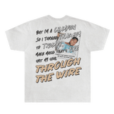 Through The Wire Tee - Greazy Tees