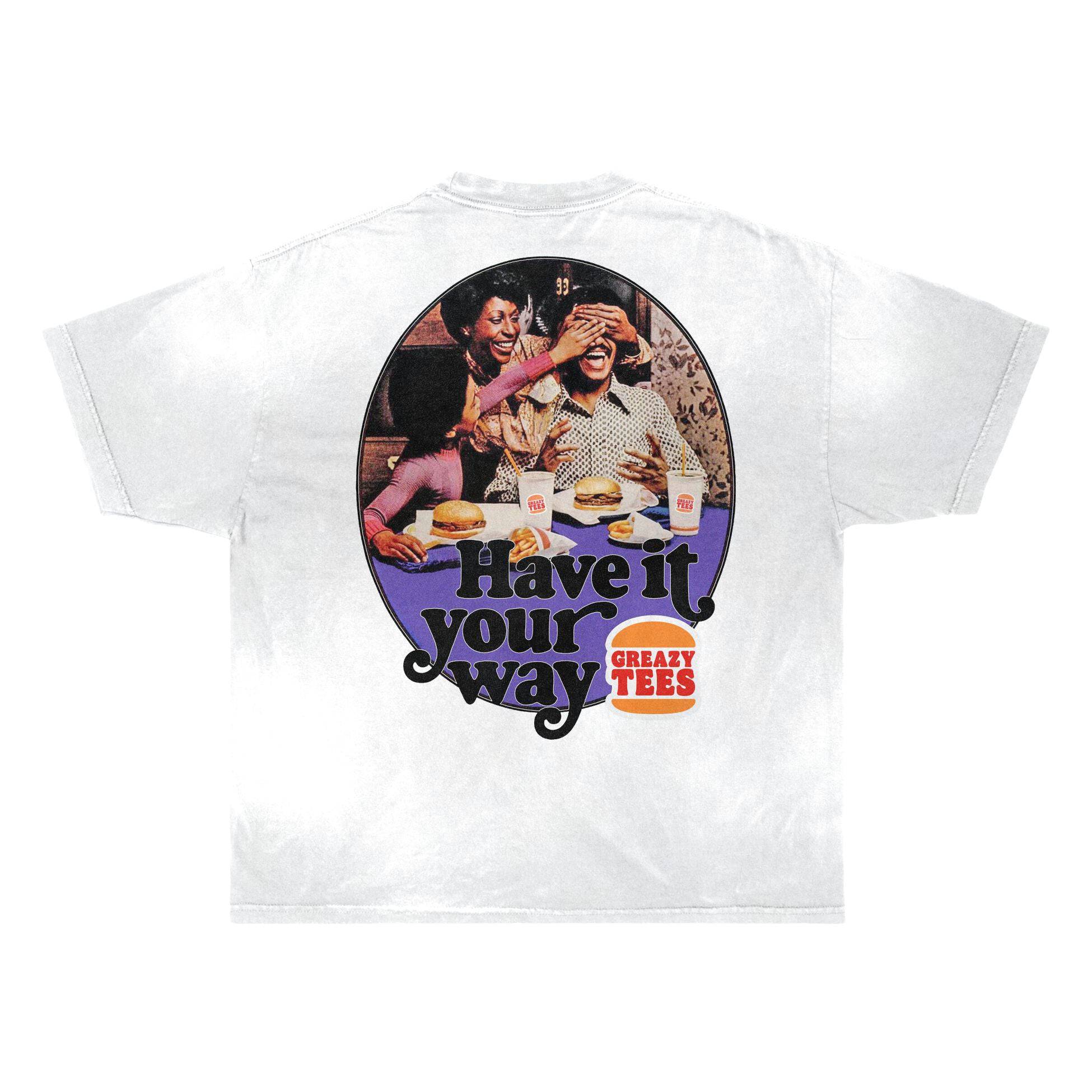 Your Way Tee Tee Greazy Tees 